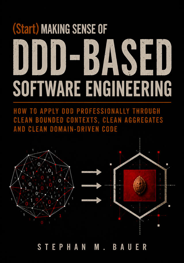 Book cover of (Start) Making Sense of DDD-Based Software Engineering by Stephan M. Bauer